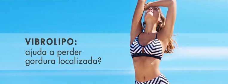 Vibrolipo: ajuda a perder gordura localizada? Vibrolipo
