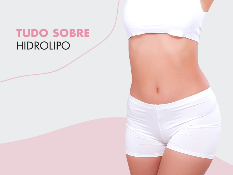 Hidrolipo: antes e depois, valor, como é feita, recuperação e a verdade sobre a cirurgia! hidrolipo