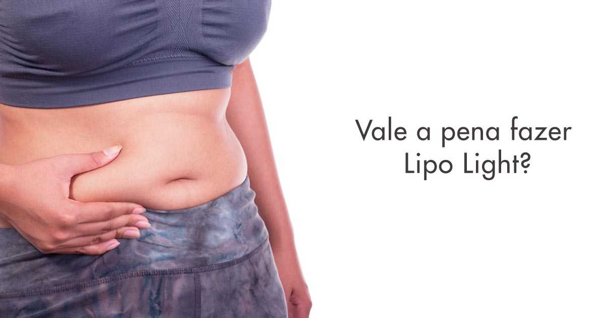 Lipo Light: Vale a pena fazer essa cirurgia? | Dream Plastic