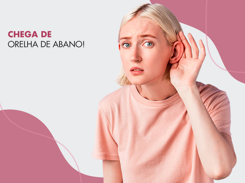 Orelha de abano: o guia completo com tudo o que você precisa saber para diminuir a orelha grande! orelha abano