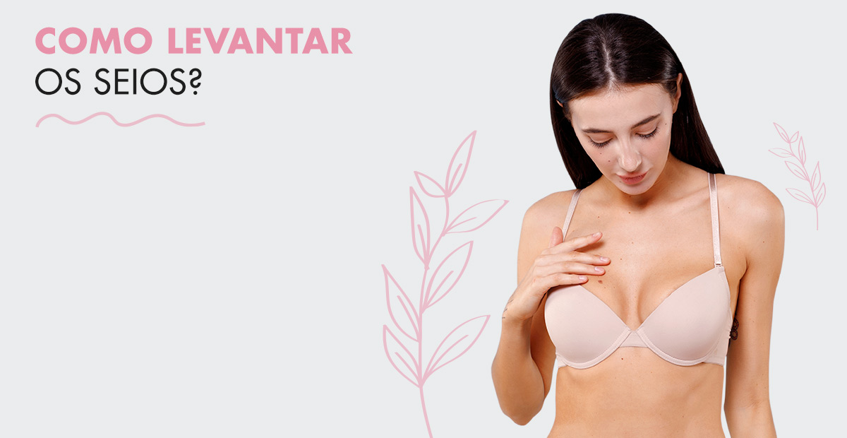 Cirurgia para levantar a mama ou creme? | Dream Plastic