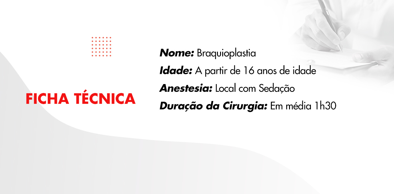 Ficha técnica da braquioplastia, que pode ser feita a partir dos 16 anos, com anestesia local com sedação e leva em média 1h30