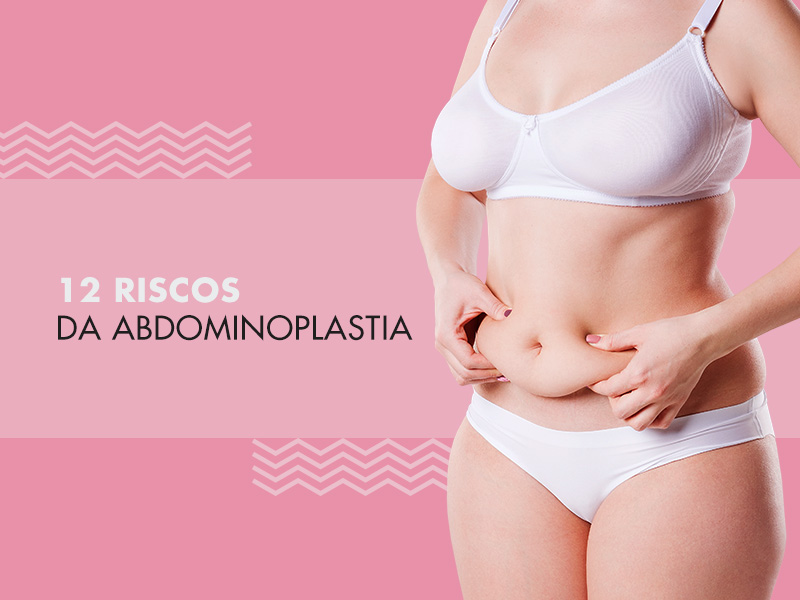 12 riscos da abdominoplastia: conheça as possíveis complicações e como evitá-las para uma cirurgia de sucesso! abdominoplastia riscos