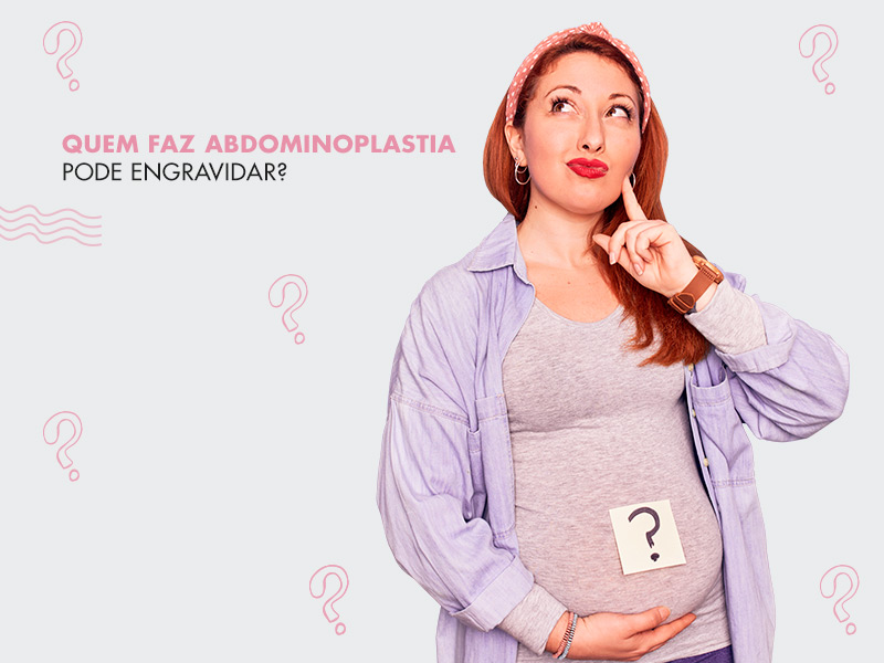 mulher duvida gravidez após abdominoplastia