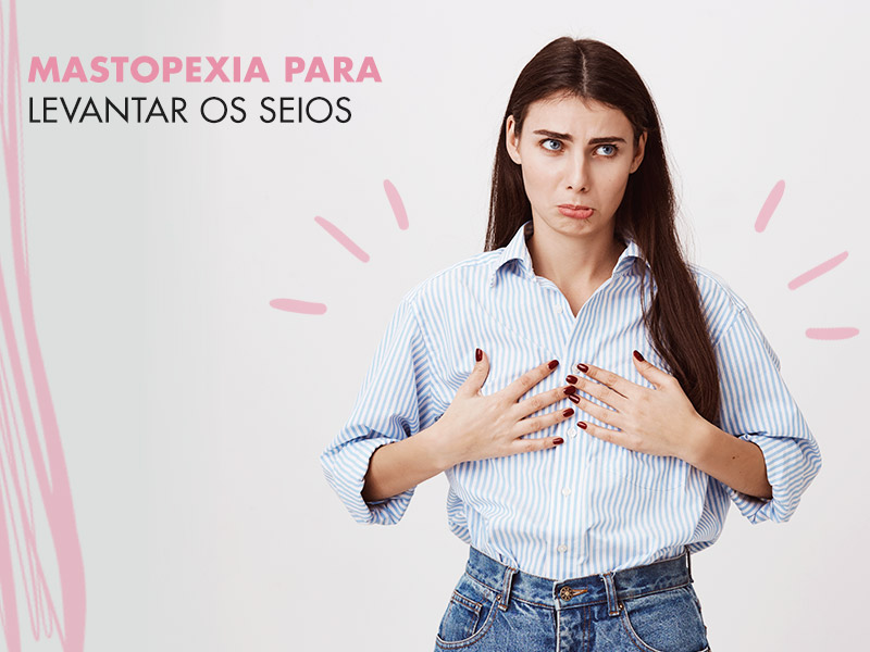 Guia da Mastopexia: o que é, como é feita e tudo sobre a cirurgia capaz de eliminar a flacidez nos seios mastopexia