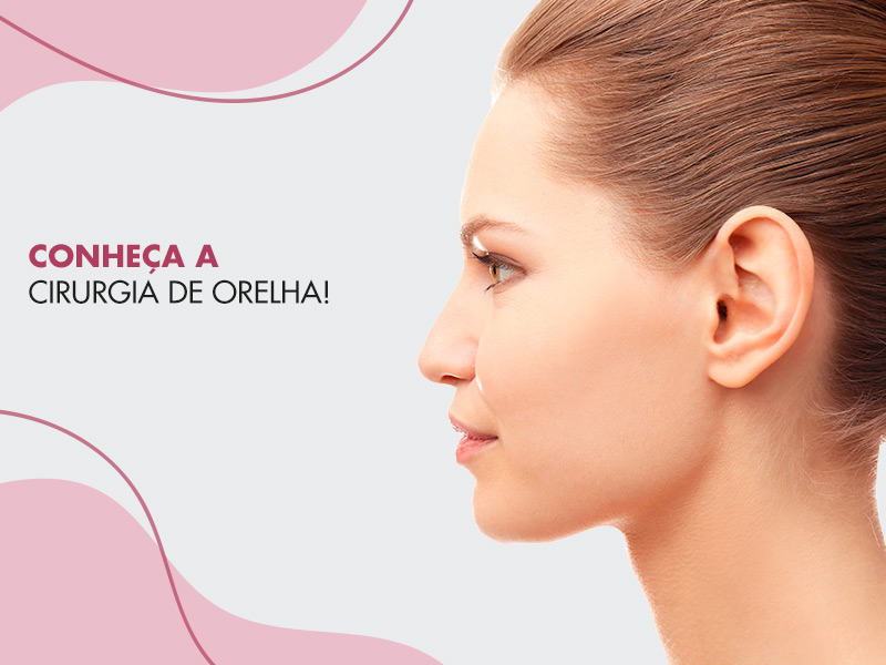 Cirurgia de Orelha: conheça as principais informações, valor, recuperação e muito mais! cirurgia orelha