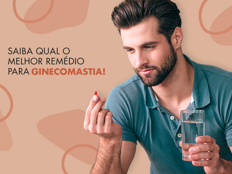 Qual o melhor remédio para ginecomastia? Analisamos os 5 principais medicamentos para reduzir a mama masculina! crescimento mamas homens modulador estrogenico