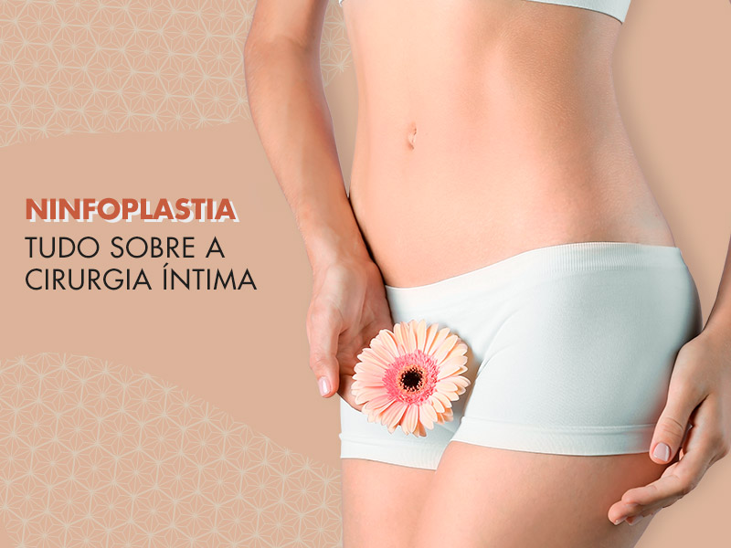 Tudo sobre a ninfoplastia: o que é, como é feita, recuperação, preço, riscos e muito mais! ninfoplastia