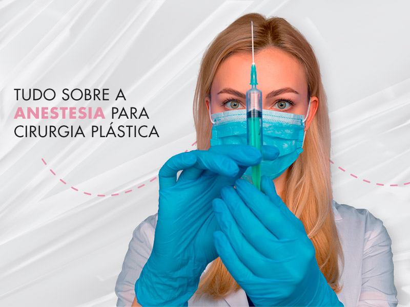 Anestesia em cirurgia plástica: conheça os tipos, a função do anestesista e a importância da avaliação pré-anestésica! anestesia cirurgia plastica