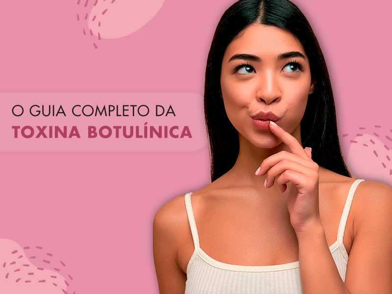 Toxina Botulínica: O que é, para que serve e quais as principais marcas para comprar toxina botulinica