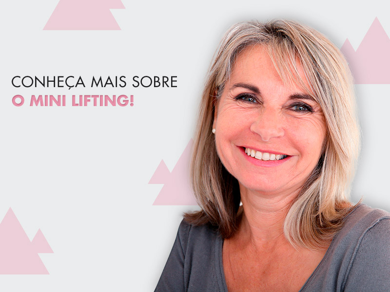 Mini Lifting: conheça a técnica que deixa o seu rosto mais jovem e ainda mais bonito! mini lifting facial